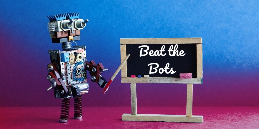 A robot at a chalkboard that reads 'Beat the Bots.'