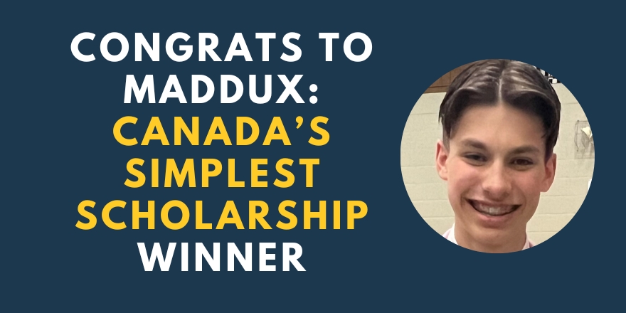 Congrats to Maddux Steinley, Winner of Canada's Simplest Scholarship by Wealthsimple!