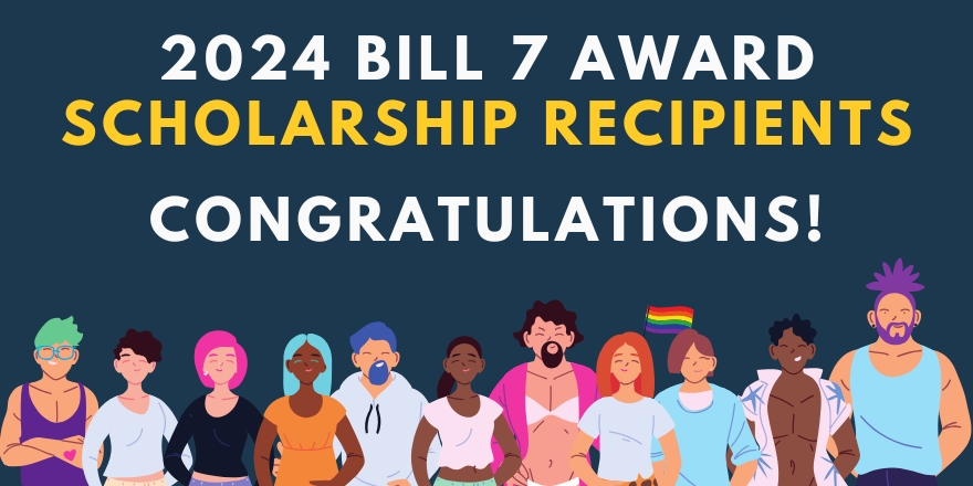 Congratulations to the 26 Recipients of the Bill 7 Scholarships!