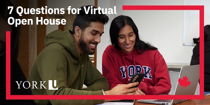 7 Questions to Keep in Mind When Joining York’s Virtual International Fall Open House